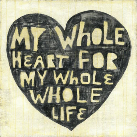 Whole Heart Whole Art Print