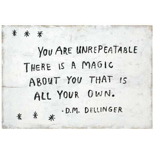 You Are Unrepeatable (D.M. Dellinger) Art Print