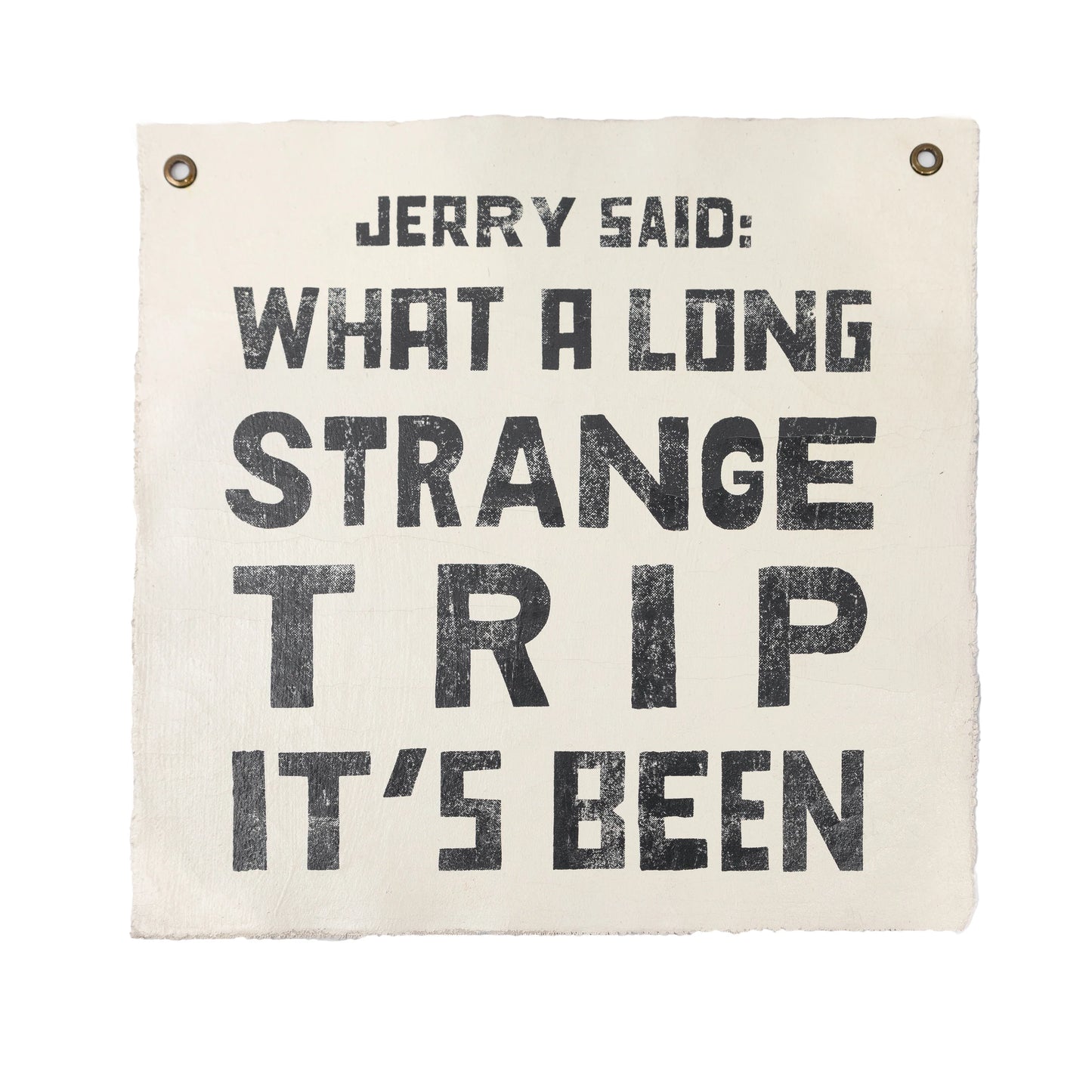 "Jerry Said" Hand Printed Wall Hanging