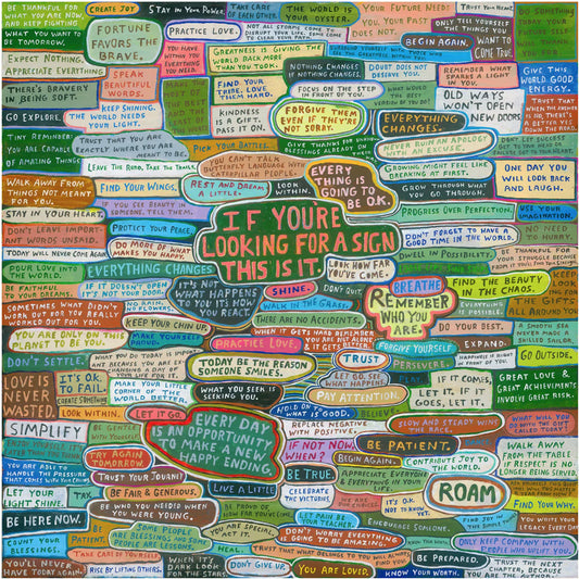 If You Are Looking For A Sign This Is It Art Print