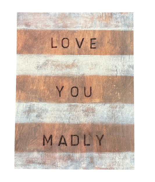 Love You Madly Art Poster