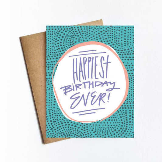 Happiest Birthday Ever! Card