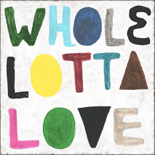 Colorful Whole Lotta Love Art