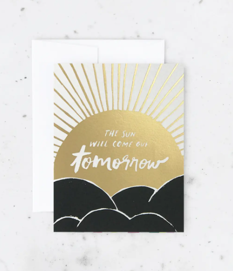 The Sun Will Come Out Card – Kennedy Sue Gift & Home